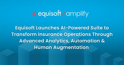 Equisoft Inc Equisoft Launches AI Powered Suite to Transform In